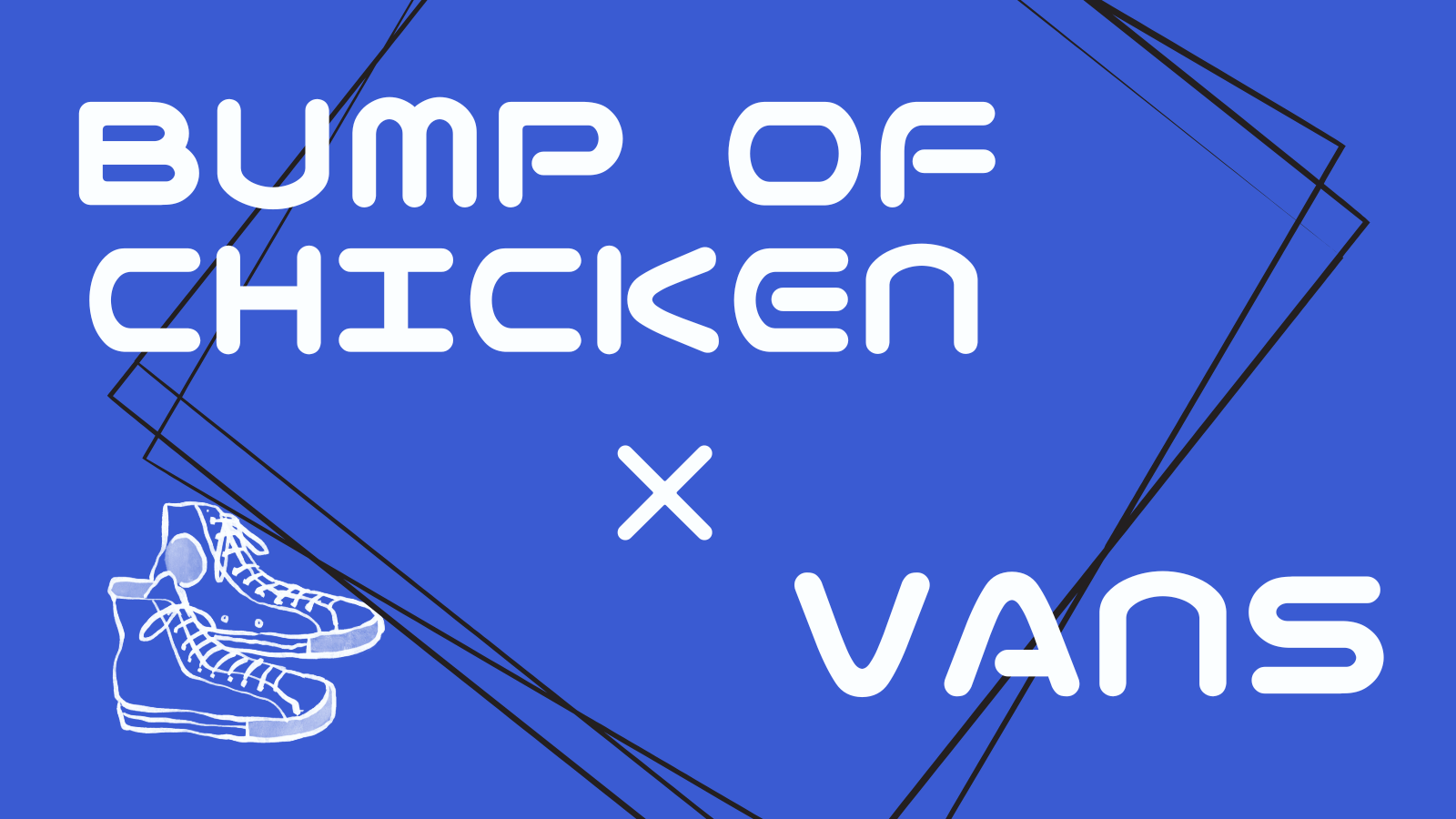 再販決定！】VANS ✕ BUMP OF CHICKEN コラボスニーカー 第二弾